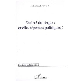 Société du risque : quelles réponses politiques ?