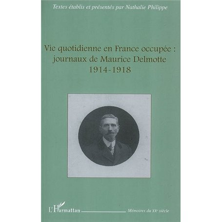 Vie quotidienne en France occupée : journaux de Maurice Delm