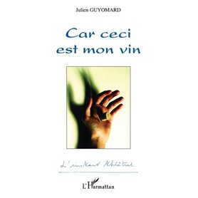 Car ceci est mon vin