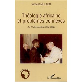 Théologie africaine et problèmes connexes