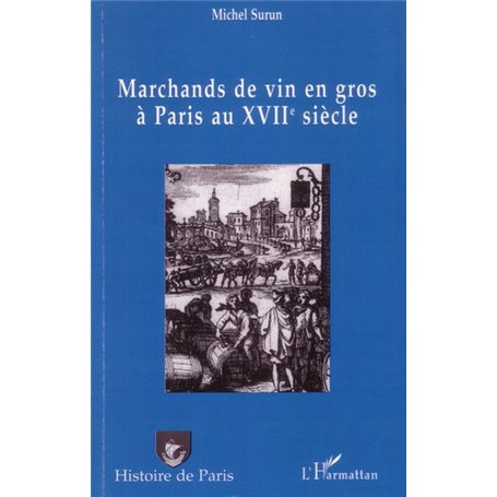 Marchands de vin en gros à Paris au XVIIème siècle