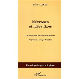 Névroses et idées fixes - Volume I