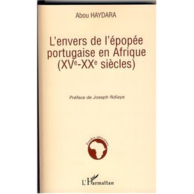 L'envers de l'épopée portugaise en Afrique (XVe-XXe siècles)