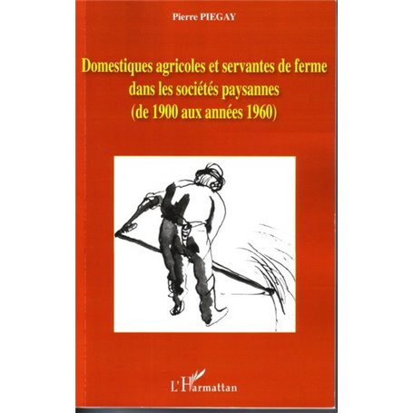 Domestiques agricoles et servantes de ferme dans les sociétés paysannes