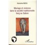 Mariage et violence dans la société traditionnelle fang au Gabon