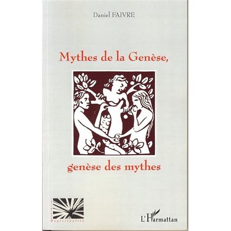 Mythes de la Genèse, genèse des mythes