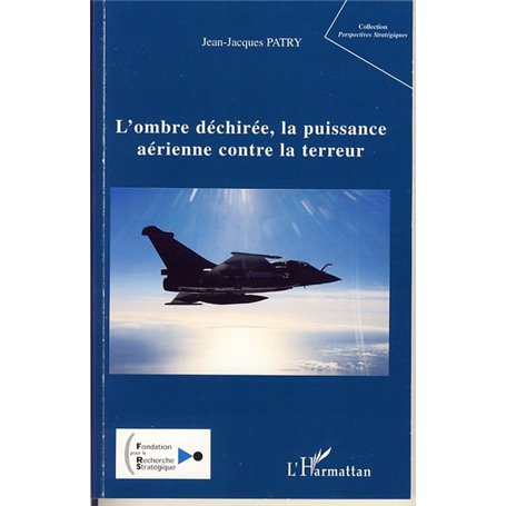 L'ombre déchirée, la puissance aérienne contre la terreur