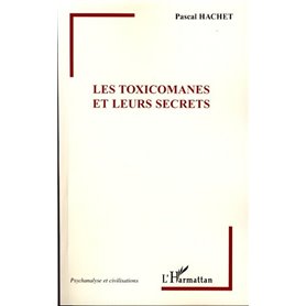 Les Toxicomanes et leurs secrets