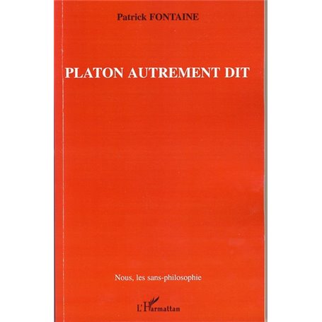 Platon autrement dit