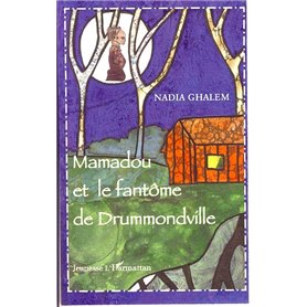 Mamadou et le fantôme de Drummondville