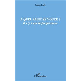 A quel saint se vouer ?