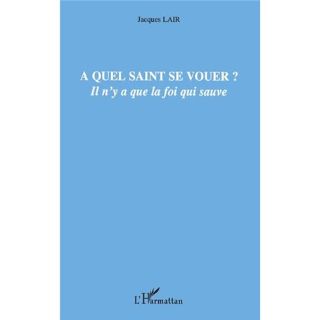 A quel saint se vouer ?