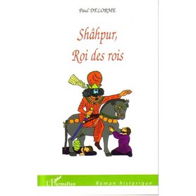 Shâhpur, Roi des rois