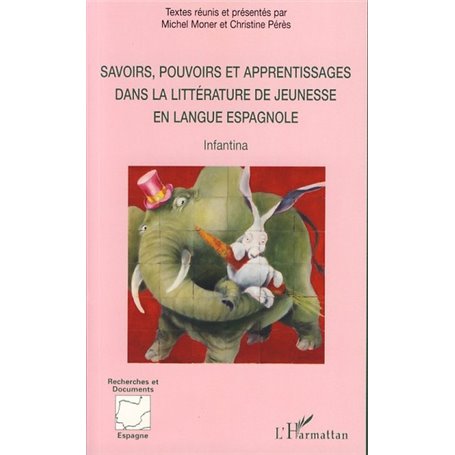 Savoirs, pouvoirs et apprentissages dans la littérature de jeunesse en langue espagnole