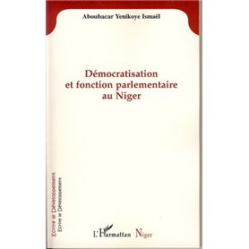 Démocratisation et fonction parlementaire au Niger