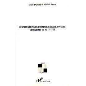 Les situations de formation entre savoirs, problèmes et activités