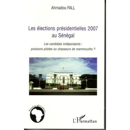 Les élections présidentielles 2007 Au Sénégal