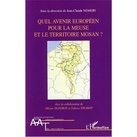 Quel avenir européen pour la Meuse et le territoire mosan?