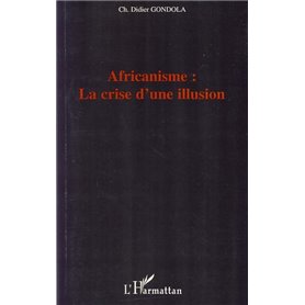 Africanisme: la crise d'une illusion