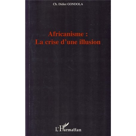 Africanisme: la crise d'une illusion