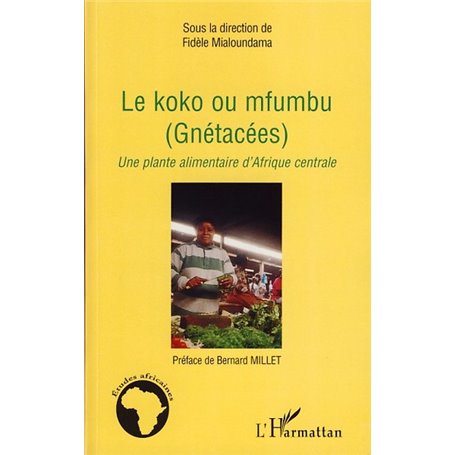 Le koko ou mfumbu (Gnétacées)