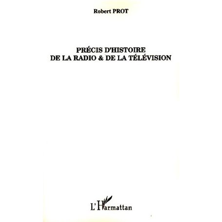 Précis d'histoire de la radio et de la télévision