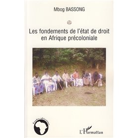 Les fondements de l'état de droit en Afrique précoloniale