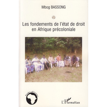 Les fondements de l'état de droit en Afrique précoloniale