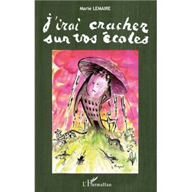 J'irai cracher sur vos écoles