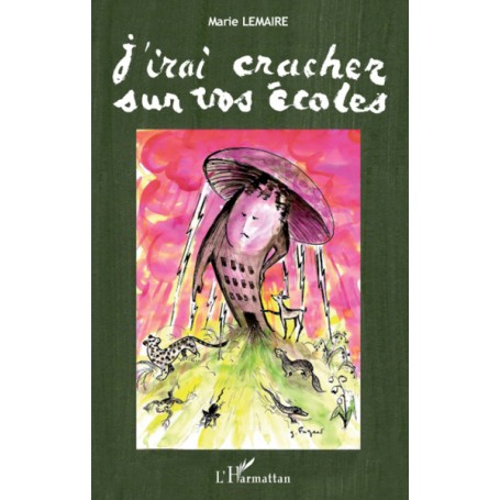 J'irai cracher sur vos écoles