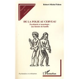 De la folie au cerveau