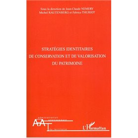 Stratégies identitaires de conservation et de valorisation du patrimoine