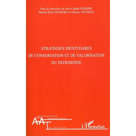 Stratégies identitaires de conservation et de valorisation du patrimoine