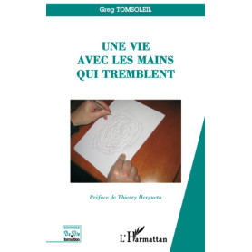 Une vie avec les mains qui tremblent