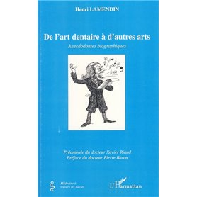 De l'art dentaire à d'autres arts