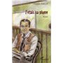 J'étais sa plume