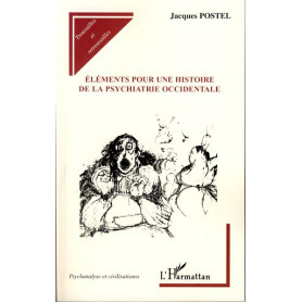 Eléments pour une histoire de la psychiatrie occidentale