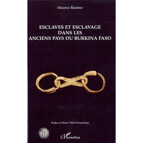 Esclaves et esclavage dans les anciens pays du Burkina Faso