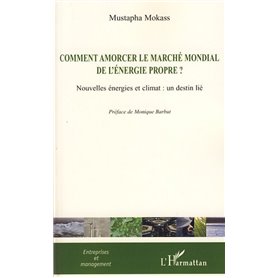 Comment amorcer le marché mondial de l'énergie propre ?