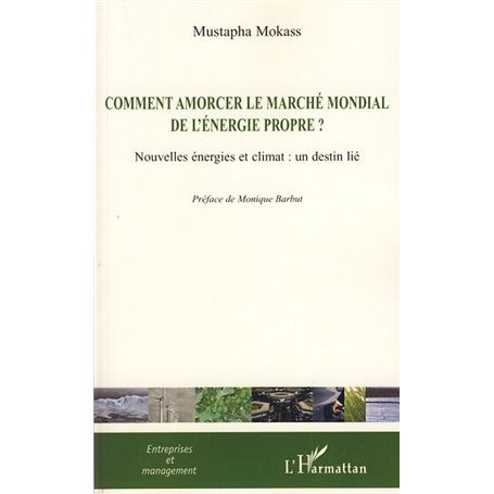 Comment amorcer le marché mondial de l'énergie propre ?