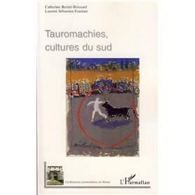 Tauromachies, cultures du sud