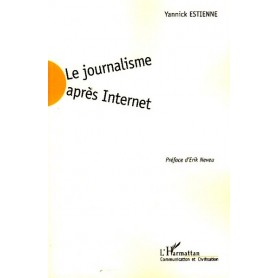 Le journalisme après Internet