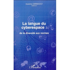 La langue du cyberespace: de la diversité aux normes