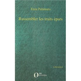 Rassembler les traits épars