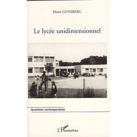 Le lycée unidimensionnel