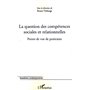 La question des compétences sociales et relationnelles