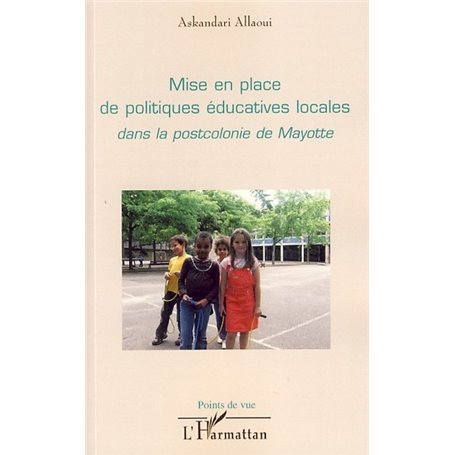 Mise en place de politiques éducatives locales dans la postcolonie de Mayotte