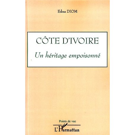 Côte d'Ivoire un héritage empoisonné