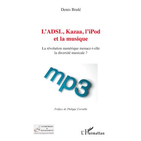 L'ADSL, Kazaa, l'iPod et la musique