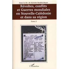 Révoltes, conflits et Guerres mondiales en Nouvelle-Calédonie et dans sa région